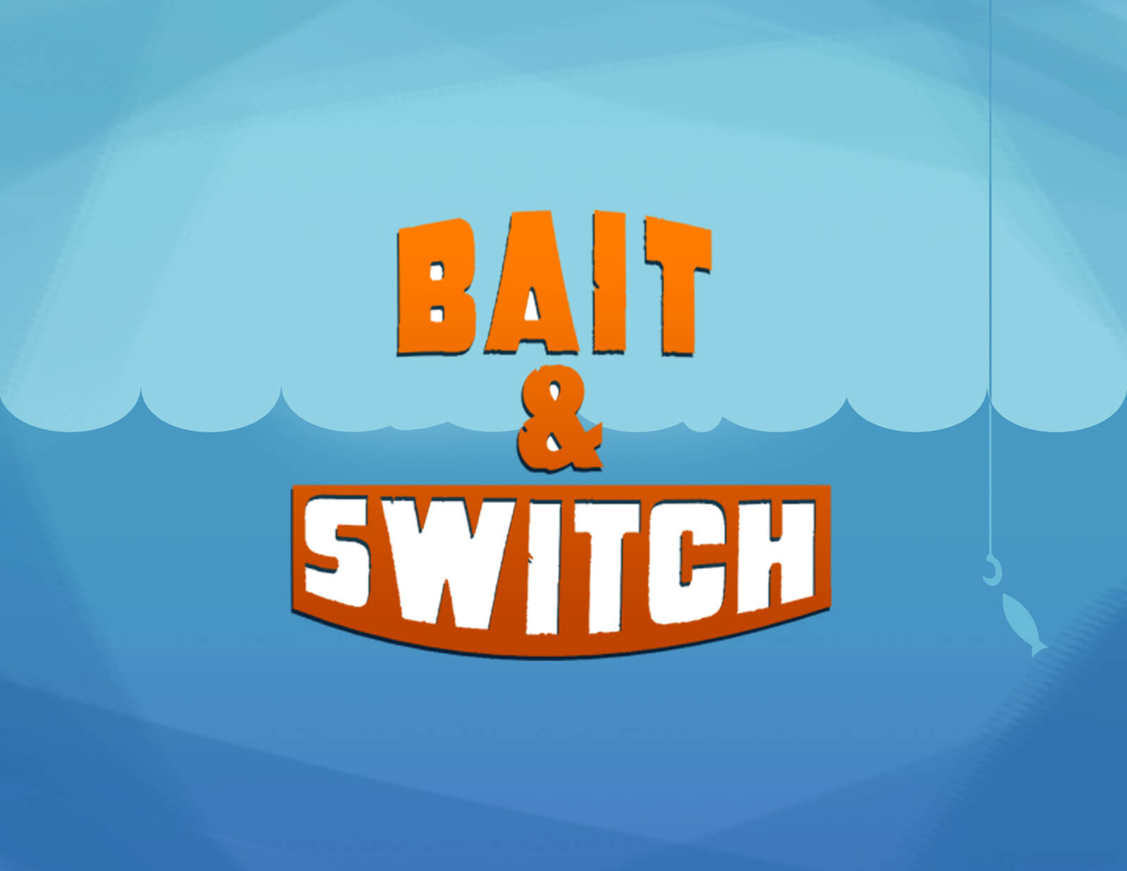 A title card reading "Bait &amp; Switch" in orange against a blue ocean background