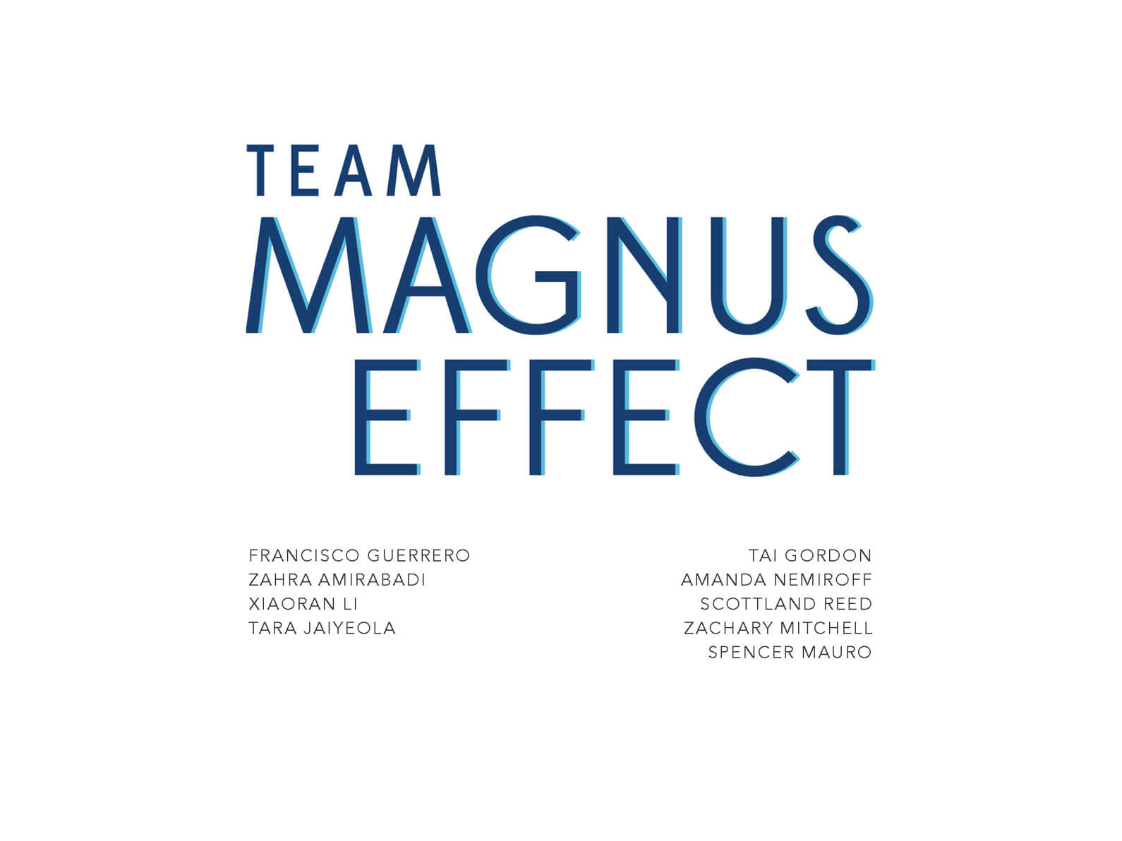 Presentation slide for the short film Orientation Center for the Unseen, text of crew names and Team Magnus Effect