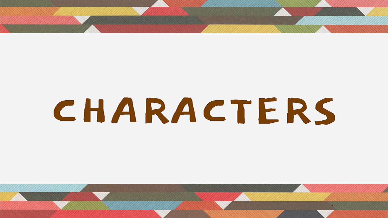 Slide reading "Characters"