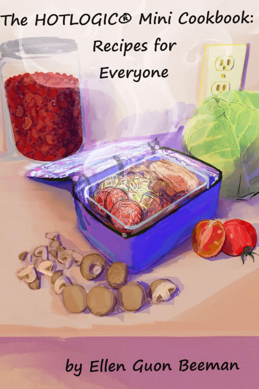 Book cover of The HOTLOGIC® Mini Cookbook: Recipes for Everyone by Ellen Guon Beeman